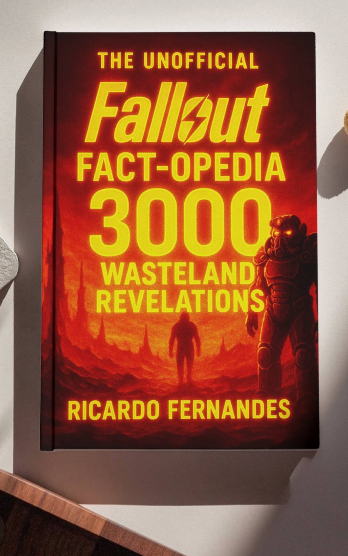 The UNOFFICIAL Fallout Fact-opedia: 3000 Wasteland Revelations cover