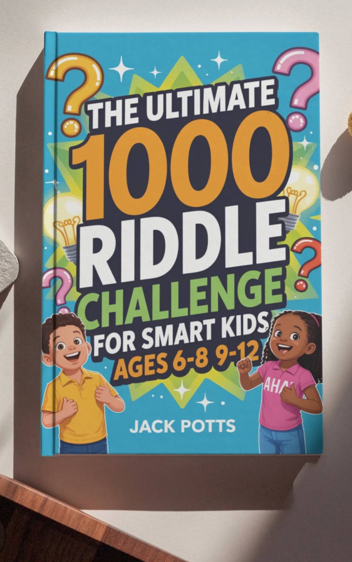 The Ultimate 1000 Riddle Challenge for Smart Kids Ages 6-8 9-12 cover